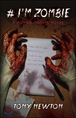 # I&#39;m Zombie: A Zombie Mosaic Novel