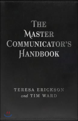 The Master Communicator&#39;s Handbook