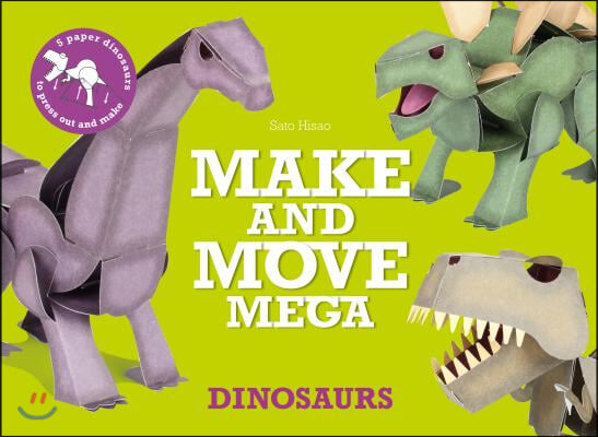 Make and Move Mega Dinosaurs