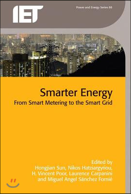 Smarter Energy: From Smart Metering to the Smart Grid