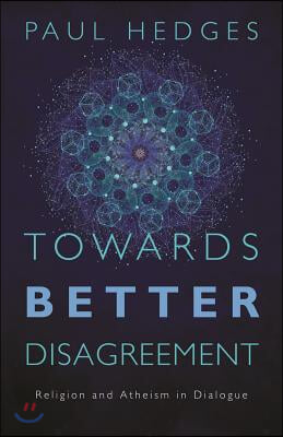 Towards Better Disagreement: Religion and Atheism in Dialogue