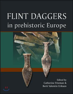 The Flint Daggers in Prehistoric Europe