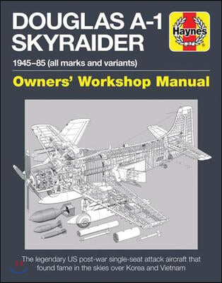 Haynes Douglas A-1 Skyraider Owner' Workshop Manual