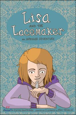 Lisa and the Lacemaker - The Graphic Novel: An Asperger Adventure