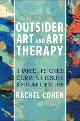 Outsider Art and Art Therapy