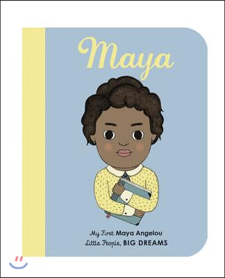 Maya Angelou: My First Maya Angelou [Board Book]