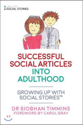 Successful Social Articles Into Adulthood: Growing Up with Social Stories(tm)
