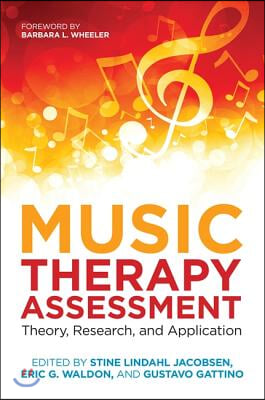 Music Therapy Assessment: Theory, Research, and Application