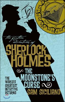 The Further Adventures of Sherlock Holmes - The Moonstone&#39;s Curse