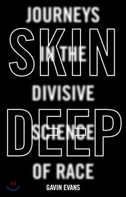 Skin Deep: Dispelling the Science of Race