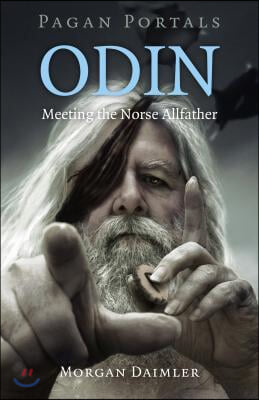 Pagan Portals - Odin: Meeting the Norse Allfather