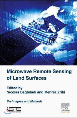 Microwave Remote Sensing of Land Surfaces: Techniques and Methods