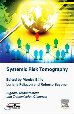 Systemic Risk Tomography: Signals, Measurement and Transmission Channels