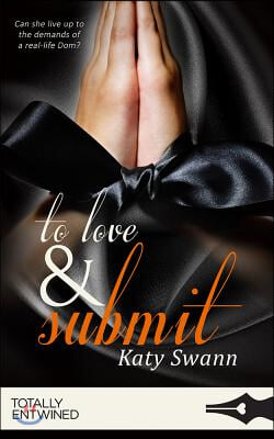 To Love &amp; Submit