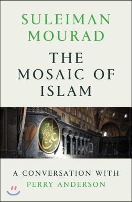 The Mosaic of Islam: A Conversation with Perry Anderson