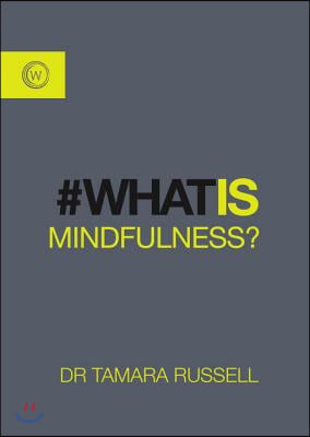 What Is Mindfulness?