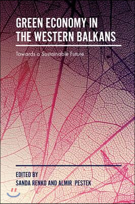 Green Economy in the Western Balkans: Towards a Sustainable Future