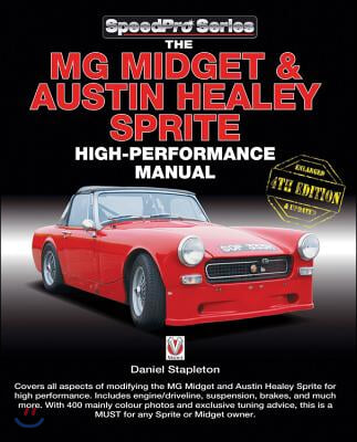 The MG Midget &amp; Austin-Healey Sprite High Performance Manual: Enlarged and Updated