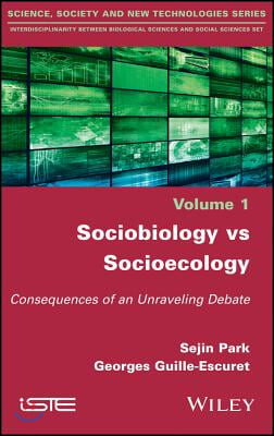 Sociobiology Vs Socioecology: Consequences of an Unraveling Debate