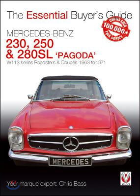 Mercedes Benz Pagoda 230sl, 250sl &amp; 280sl Roadsters &amp; Coupes: W113 Series Roadsters &amp; Coupes 1963 to 1971