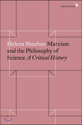 Marxism and the Philosophy of Science: A Critical History