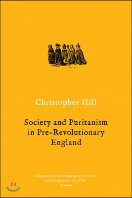 Society and Puritanism in Pre-Revolutionary England