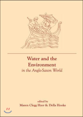 Water and the Environment in the Anglo-Saxon World