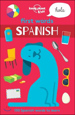 Lonely Planet Kids First Words - Spanish 1