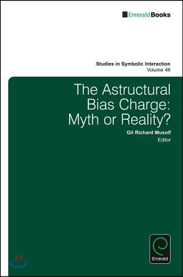 The Astructural Bias Charge: Myth or Reality?