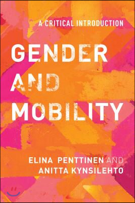 Gender and Mobility: A Critical Introduction