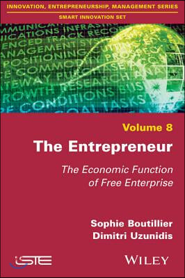 The Entrepreneur: The Economic Function of Free Enterprise