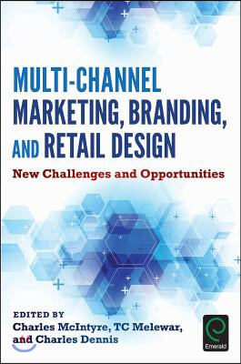 Multi-Channel Marketing, Branding and Retail Design: New Challenges and Opportunities