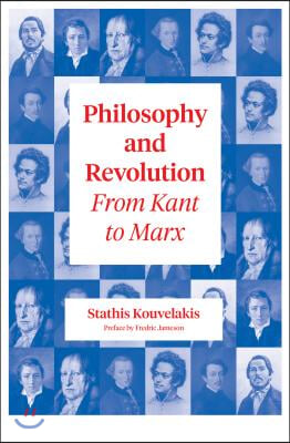 Philosophy and Revolution: From Kant to Marx