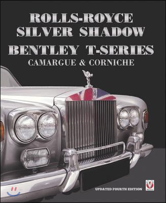 Rolls-Royce Silver Shadow/Bentley T-Series, Camargue &amp; Corniche