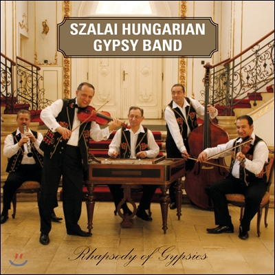 Szalai Hungarian Gypsy Band - Rhapsody Of Gypsies