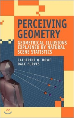 Perceiving Geometry: Geometrical Illusions Explained by Natural Scene Statistics