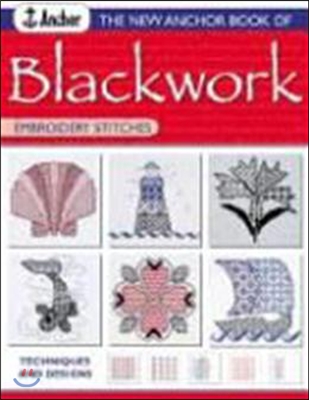 The New Anchor Book of Blackwork Embroidery Stitches: Techniques and Designs