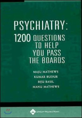 Psychiatry: 1,200 Questions to Help You Pass the Boards