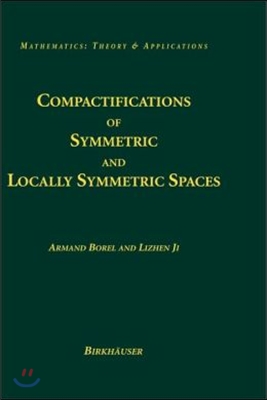 Compactifications of Symmetric and Locally Symmetric Spaces