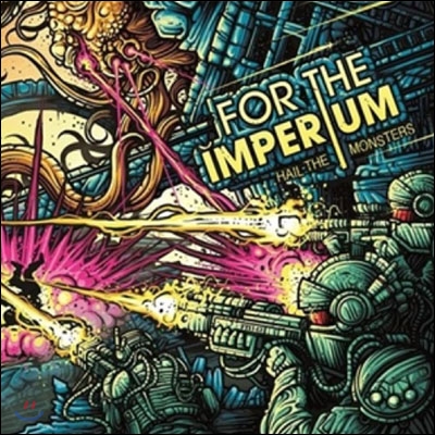 For The Imperium - Hail The Monsters 