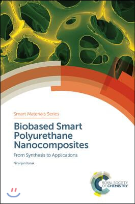 Biobased Smart Polyurethane Nanocomposites: From Synthesis to Applications