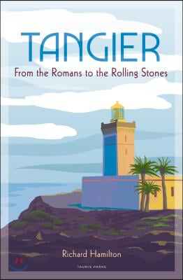 Tangier: From the Romans to the Rolling Stones