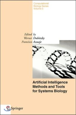 Artificial Intelligence Methods and Tools for Systems Biology