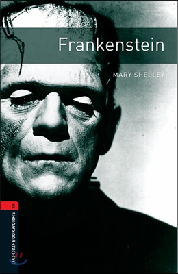 Oxford Bookworms Library 3 : Frankenstein