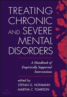 Treating Chronic and Severe Mental Disorders