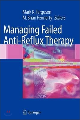 Managing Failed Anti-Reflux Therapy