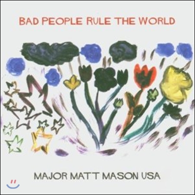 Major Matt Mason Usa - Bad People Rule The World