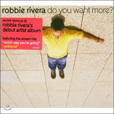 Robbie Rivera - Do You Want More?