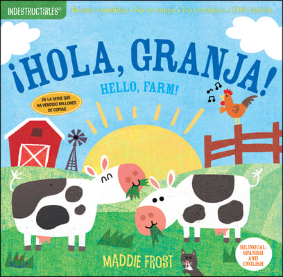 Indestructibles: &#161;Hola, Granja! / Hello, Farm!: Chew Proof - Rip Proof - Nontoxic - 100% Washable (Book for Babies, Newborn Books, Safe to Chew)