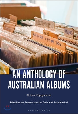 An Anthology of Australian Albums: Critical Engagements